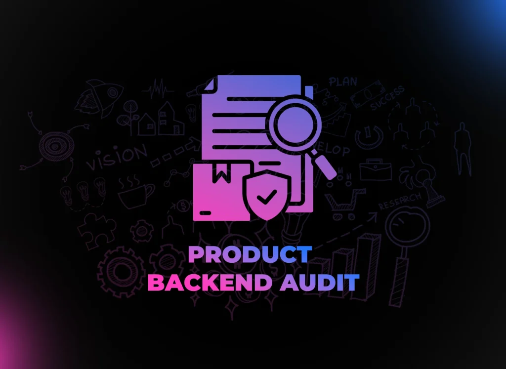 7. Product Backend Audit